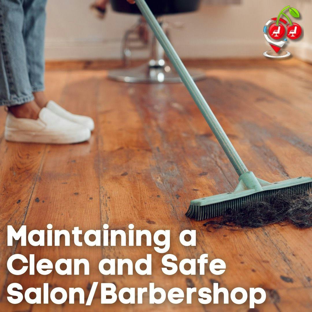 Maintaining a Clean and Safe Salon/Barbershop